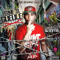 Gueule D'Ange - Ferme ta gueule mixé par DJ D-SYDE (mixtape Rap Français)
