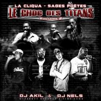 LE CHOC DES TITANS volume2 LA CLIQUA - SAGES POETES  (PREVIEW) mixé par DJ NELS & DJ AKIL