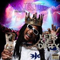 Let's Get Dirty (Mixtape Trap Dirty & Crunck) Mixed by DJ AKIL