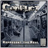 CONFLICT - REPRESENT THE REAL ( prod by TOKI cuts by DJ D-SYDE )