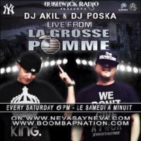 LIVE FROM LA GROSSE POMME       RadioShows by DJ AKIL & DJ POSKA